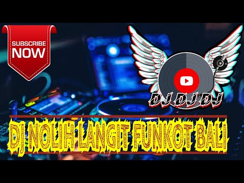 dj nolih langit funkot bali