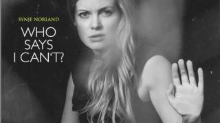 Synje Norland - AlbumTeaser WHO SAYS I CAN'T? (Audio)