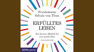 Kapitel 9.3 &amp; Kapitel 10.1 - Erfülltes Leben. Ein kleines Modell für eine große Idee