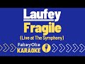 Laufey - Fragile (Live at The Symphony) [Karaoke]
