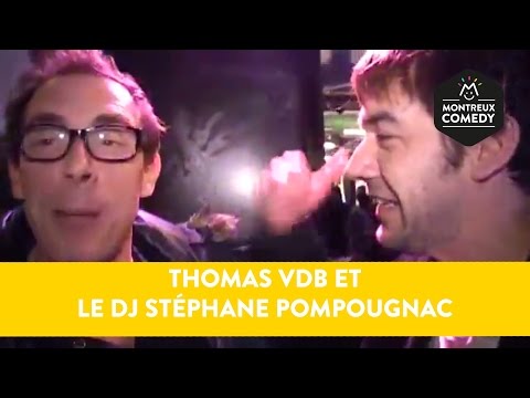 Thomas VDB et DJ Stéphane Pompougnac