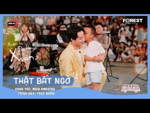 XHTDRLX2 | Thật Bất Ngờ - Trúc Nhân máu lửa cùng khán giả tại Xuân Hạ Thu Đông, rồi lại Xuân mùa 2