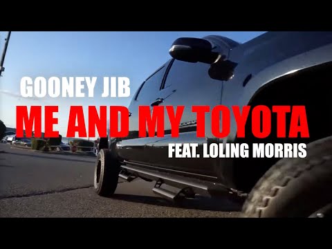 Gooney Jib - Me and My Toyota feat. Loling Morris (Official Music Video)