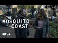 The Mosquito Coast — Inside the Episode “Light Out” | Apple TV+