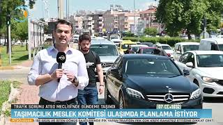 ATSO VİZYON - TRAFİK SORUNU ATSO MECLİSİ’NDE GÜNDEME TAŞINDI