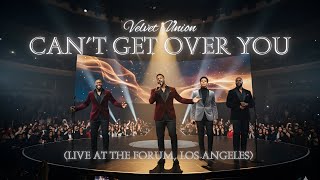 Velvet Union - Can't Get Over You | Emotional Song Performance That Shook The Forum (Official Video)
