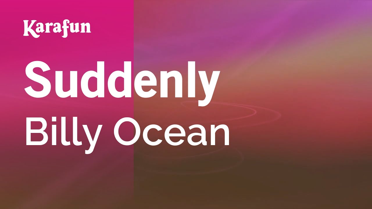 Suddenly - Billy Ocean | Karaoke Version | KaraFun