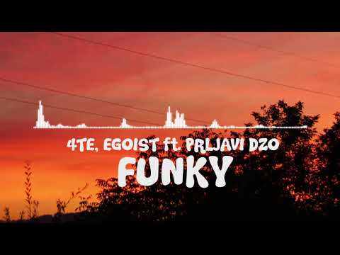 4te x Egoist x Prljavi Dzo - Funky