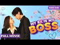 MY EX IS MY BOSS FULL MOVIE Ek Office Ek Ex Aur Full On Drama Chinese Movie Hindi Dubbed