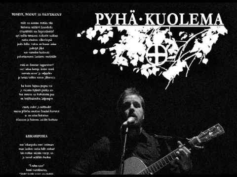 PYHÄ KUOLEMA :  Runot, rodut ja riettaudet