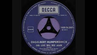 Our love will rise again / Engelbert Humperdinck.