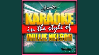 Maria, Shut Up and Kiss Me (In the Style of WIllie Nelson) (Karaoke Version)