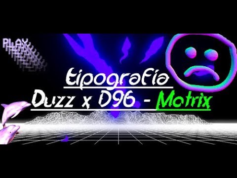 Tipografia: Duzz x D96 - Matrix