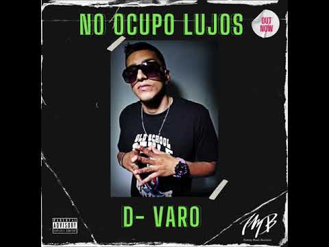 D Varo - No Ocupo Lujos (Audio Oficial)