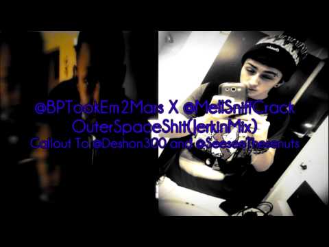 @BPTookEm2Mars x @MellSniffCrack - OuterSpaceShit(JerkinMix) Callout to @Seeseethesenuts&@Deshon300