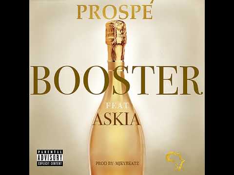 Prospé - Booster  Ft Askia (Official Audio)