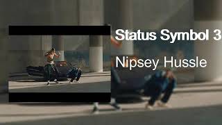 Nipsey Hussle - Status Symbol 3 Ft. Buddy (Official Audio)