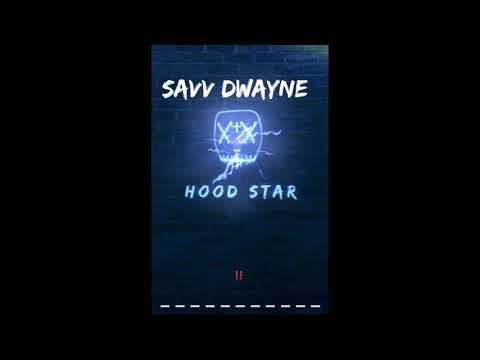 Savv Dwayne - Hoodstar (Prod.RJM) (Official audio)