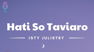 Download lagu Hati So Taviaro - Isty Julistry (Lyrics/Lirik Lagu) mp3