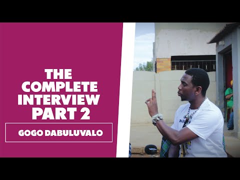 Gogo Dabuluvalo: The Full Interview - Part 2