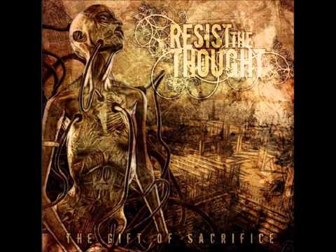 Resist The Thought - This Is What We've Become (HQ)