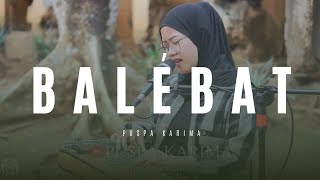 Download lagu Puspa Karima - Balebat - Kacapi Suling - Lagu Sunda (LIVE) mp3