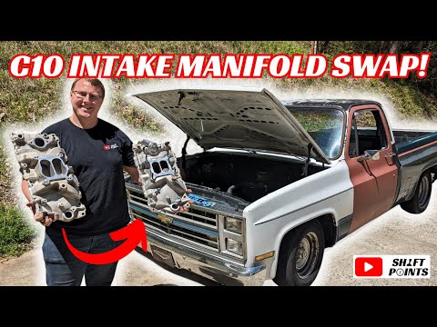 Upgrading My Chevy C10 with a New Intake Manifold!