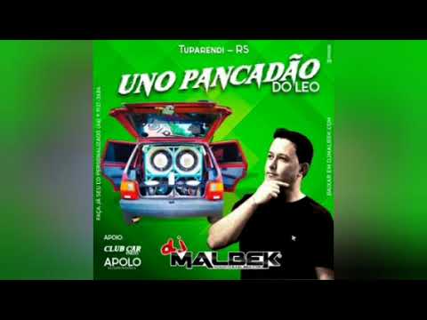UNO PANCADÃO DO LEO - DJ MALBEK
