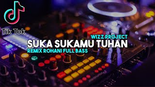 Download lagu SUKA SUKAMU TUHAN - DJ REMIX ROHANI TERBARU 2022 FULL BASS mp3