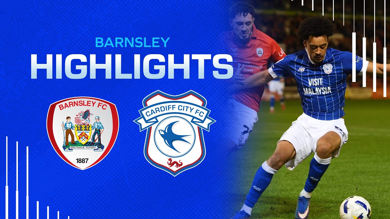 Barnsley vs Cardiff City Highlights