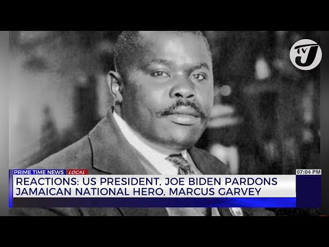 Reactions US President, Joe Biden Pardons Jamaican National Hero, Marcus Garvey TVJ News