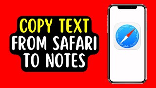 How to Copy & Paste Text From Safari To Notes