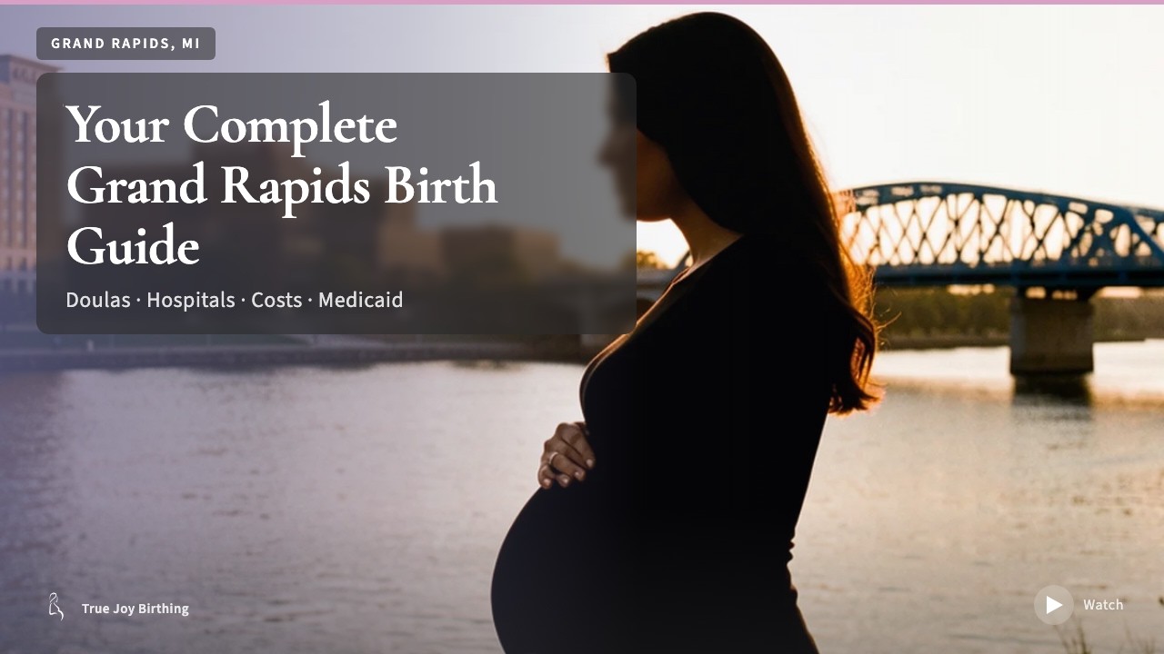 Grand Rapids MI Doula & Birth Plan Guide: Costs, Hospitals & Medicaid (First-Time Mom) — press play to watch