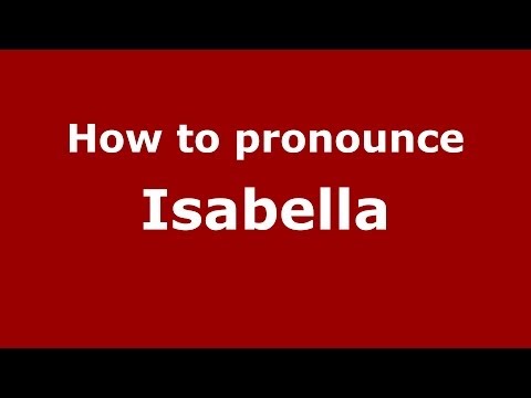 How to pronounce Isabella