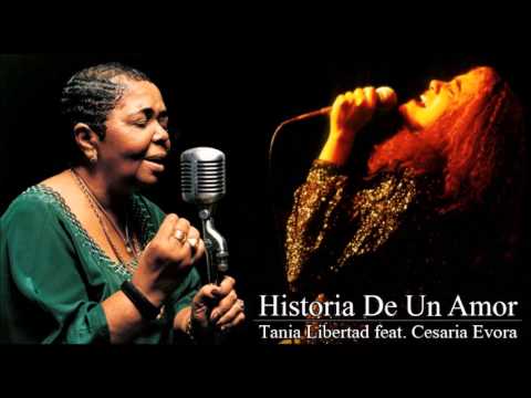 Tania Libertad feat. Cesaria Evora - Historia De Un Amor
