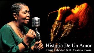 Tania Libertad feat. Cesaria Evora - Historia De Un Amor