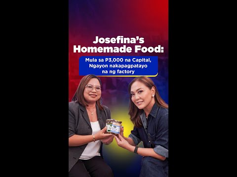 Josefina’s Homemade Food: Mula sa P3,000 na Capital, Ngayon Nakapagpatayo na ng Factory