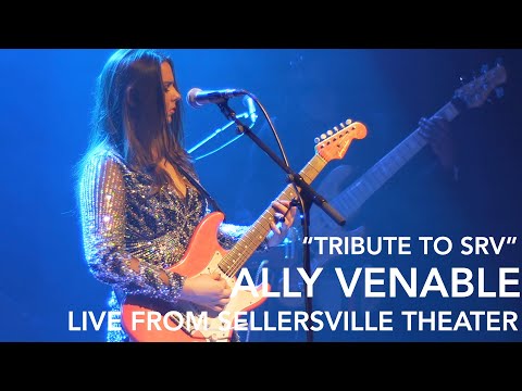 Ally Venable "Tribute to Stevie Ray Vaughan" live from Sellersville Theater 5/21/2025