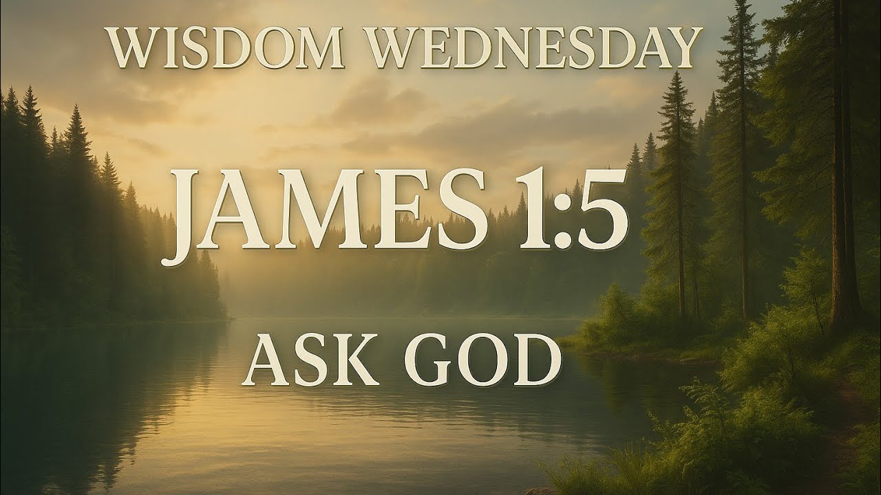 Wisdom Wednesday: Unlocking God’s Guidance | James 1:5 Bible Verse Reflection