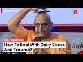 Gaur Gopal Das On How To Deal With Daily Stress Trauma Gaur Gopal Das Motivation