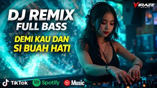 Download lagu DJ REMIX TERBARU 2026 || DEMI KAU DAN SI BUAH HATI - DJ NOSTALGIA SLOW FULL BASS mp3
