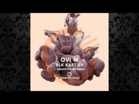 Ovi M - Blk Kast (Highestpoint Remix) [ORANGE RECORDINGS]