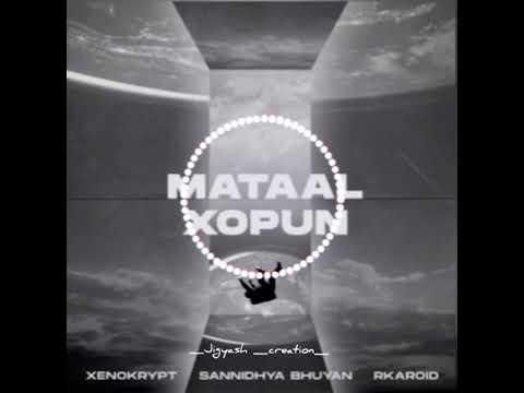 Mataal xopun -Xenokrypt,Sannidhya Bhuyan&Rkaroid/Jigyash Creation
