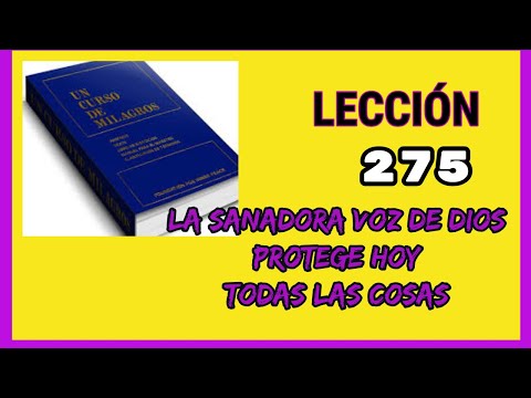 LECCIÓN 275 DE UCDM CON EXPLICACIÓN