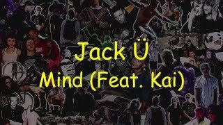 Skrillex &amp; Diplo - &quot;Mind&quot; feat. Kai (Official Video Lyrics)