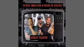 Dj Rico - Street fighter ft  Josiah De Disciple & Pablo RSA