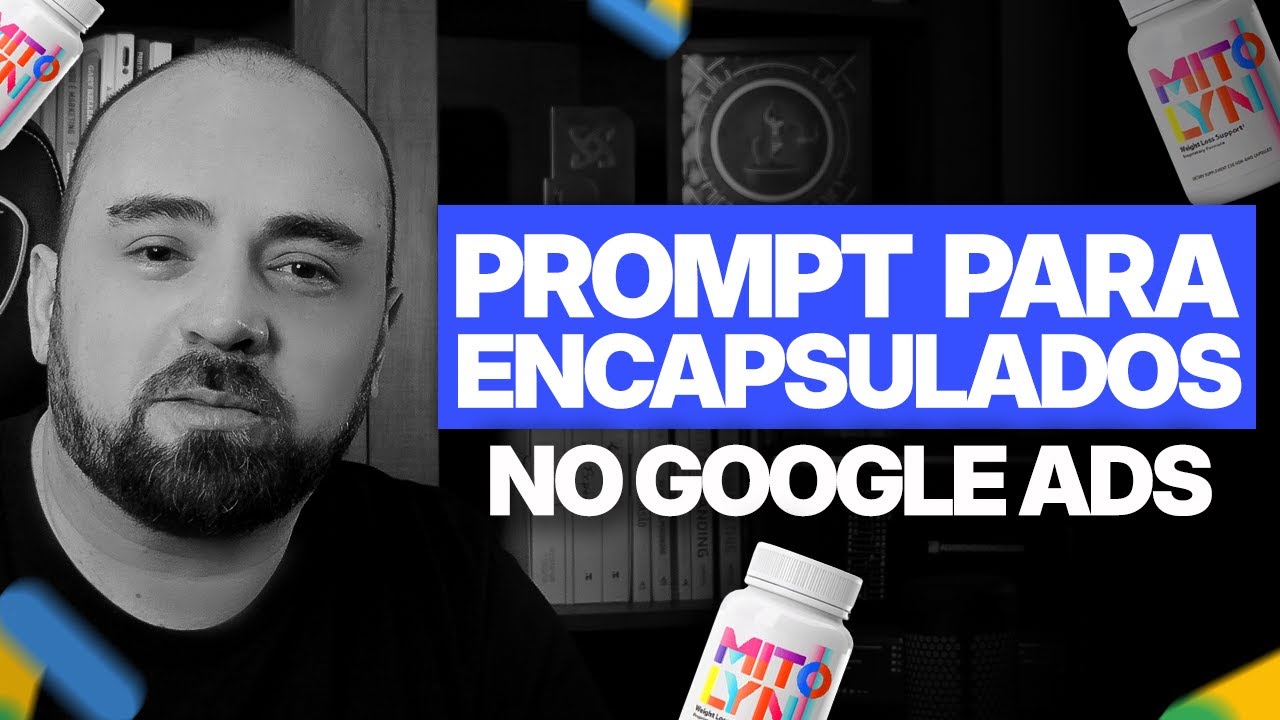 SEM REPROVAÇÕES! SUPER PROMPT para Anunciar ENCAPSULADOS no Google Ads como Afiliado