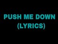 AKCENT FT. AMIRA PUSH ME DOWN  (lyrics)