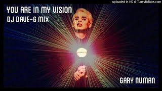 Gary Numan - You are in my vision (DJ DaveG mix)
