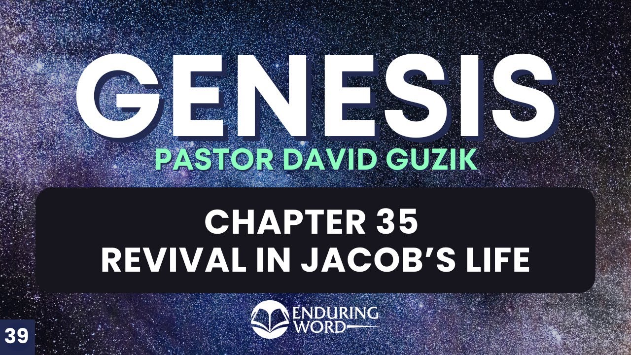Revival In Jacob's Life – Genesis 35